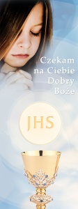 Baner na I Komunię Świętą "Czekam na Ciebie Dobry Boże" 75x200cm