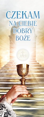 Baner na I Komunię Świętą "Czekam na Ciebie Dobry Boże" 75x200 cm