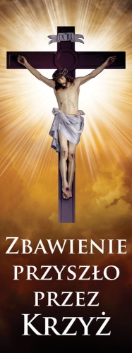 Baner na Wielki Post "Zbawienie przyszło przez Krzyż" 75x200cm