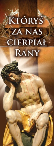 Baner na Wielki Post "Któryś za nas cierpiał rany" 75x200cm
