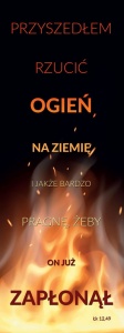 Baner na Wielki Post "Przyszedłem rzucić ogień na ziemię.." 75x200cm