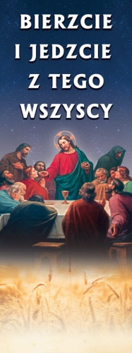Baner na Boże Ciało "Bierzcie i jedzcie z tego wszyscy" 75x200 cm