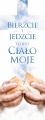 Baner na Boże Ciało "Bierzcie i jedzcie to jest ciało moje" 75x200 cm