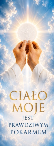 Baner na Boże Ciało  "Ciało moje jest prawdziwym pokarmem" 50x130 cm