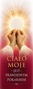 Baner na Boże Ciało  "Ciało moje jest prawdziwym pokarmem" 50x130 cm