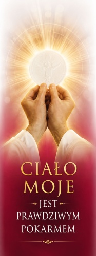 Baner na Boże Ciało  "Ciało moje jest prawdziwym pokarmem" 50x130 cm