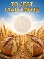 Baner na Boże Ciało "To jest ciało moje" 75x100 cm
