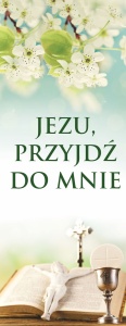 Baner na I Komunię Świętą, " Jezu Przyjdź do mnie"  kwiat czereśni 75x200cm