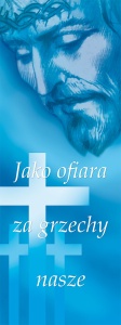 Baner na Wielki Post "Jako ofiara za grzechy nasze" 75x200cm