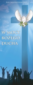 Baner na rok duszpasterski 2019 "W mocy bożego ducha"