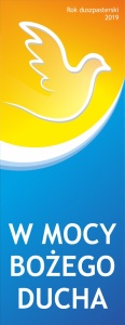 Baner na rok duszpasterski 2019 "W mocy bożego ducha"